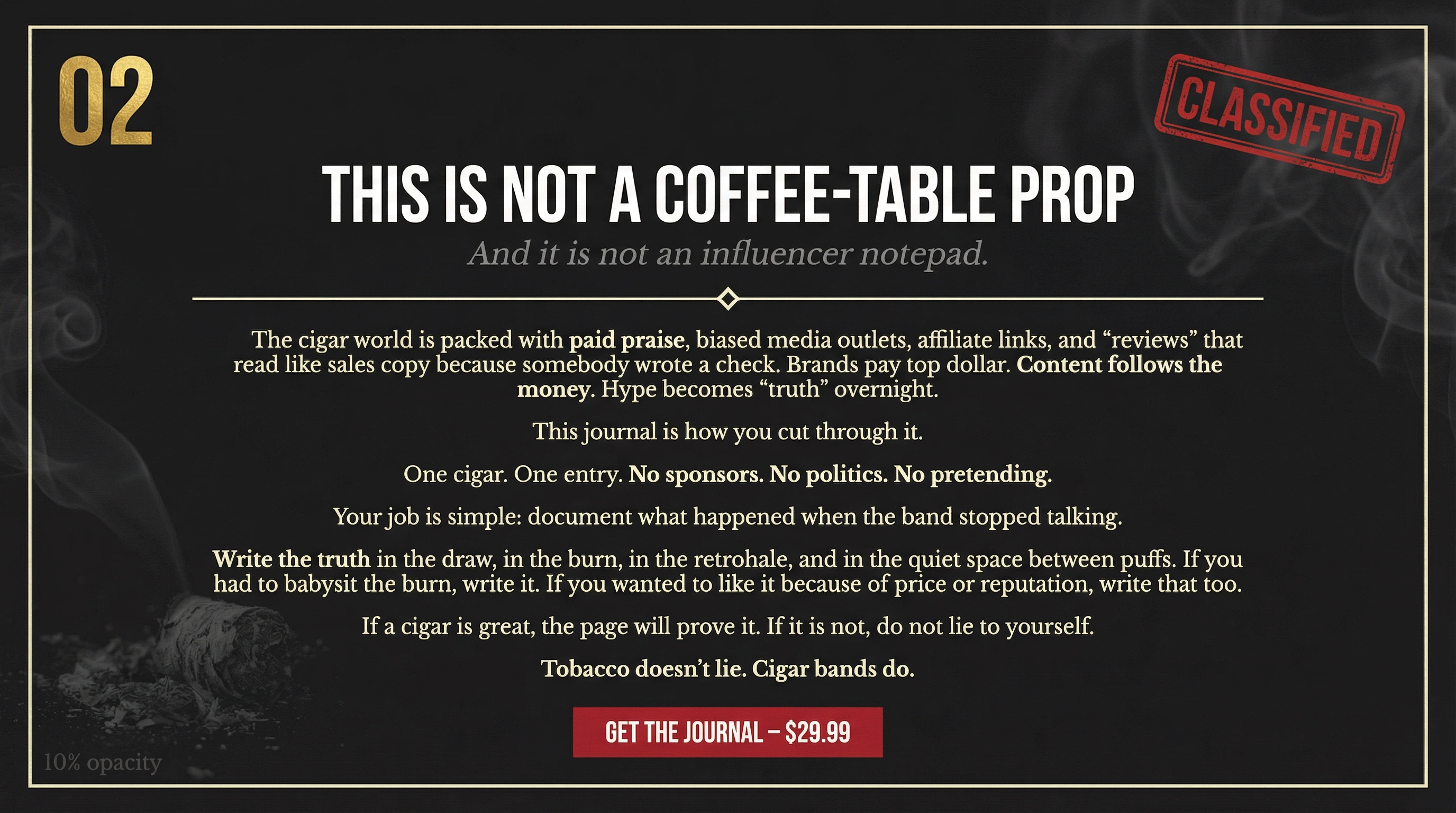 Why The Cigar Dossier exists - Anti-influencer manifesto: This is not a coffee-table prop. Cut through paid reviews, biased media, and affiliate links.